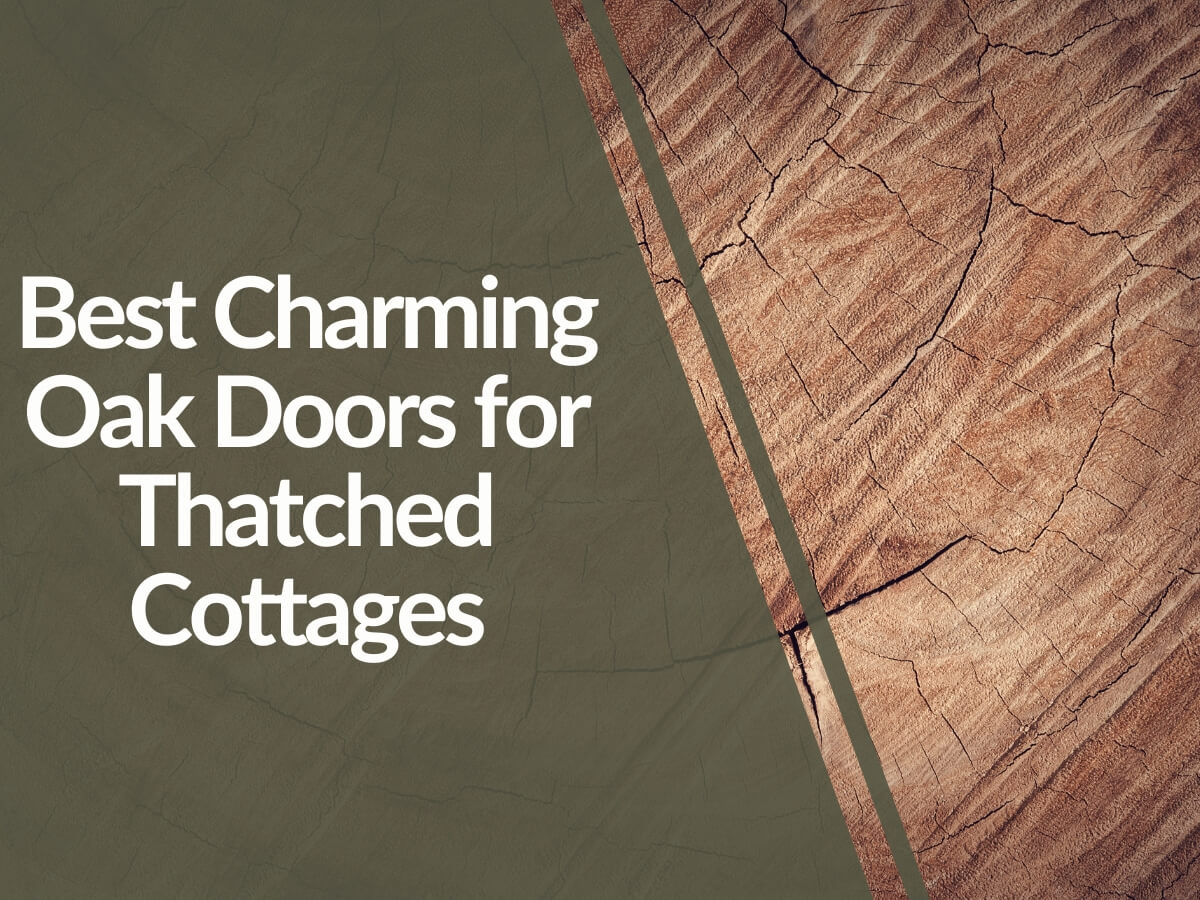 Featured image for Best-Charming-Oak-Doors-for-Thatched-Cottages.jpg