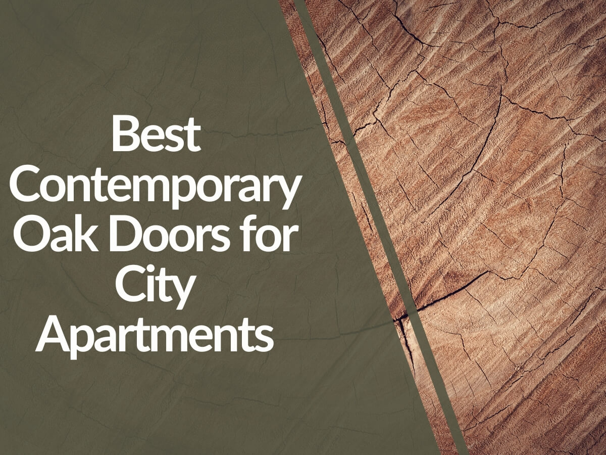 Featured image for Best-Contemporary-Oak-Doors-for-City-Apartments.jpg