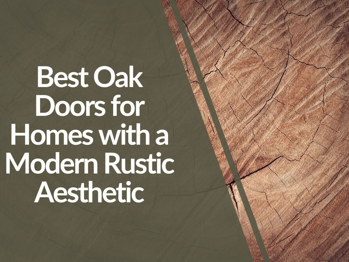 Featured image for Best-Oak-Doors-for-Homes-with-a-Modern-Rustic-Aesthetic.jpg