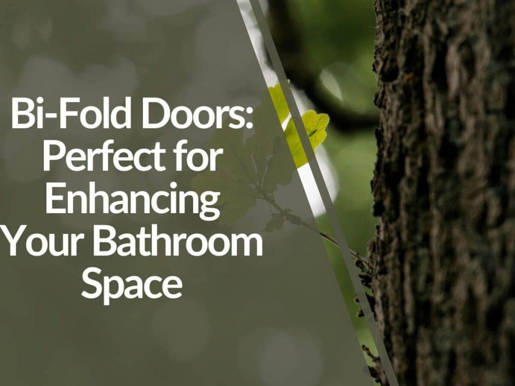 Featured image for Bi-Fold-Doors_-Perfect-for-Enhancing-Your-Bathroom-Space-1024x768.jpg