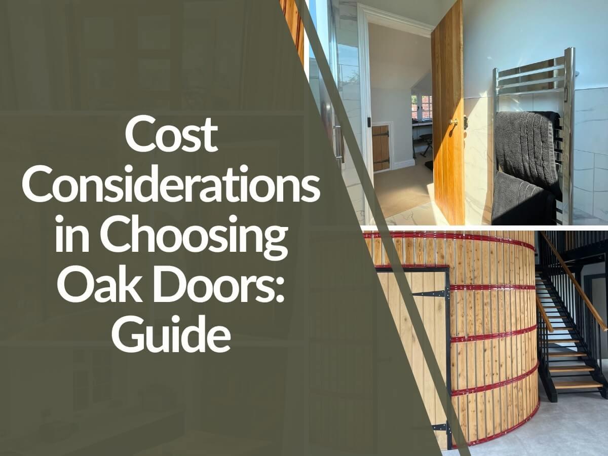Featured image for Cost-Considerations-in-Choosing-Oak-Doors.jpg