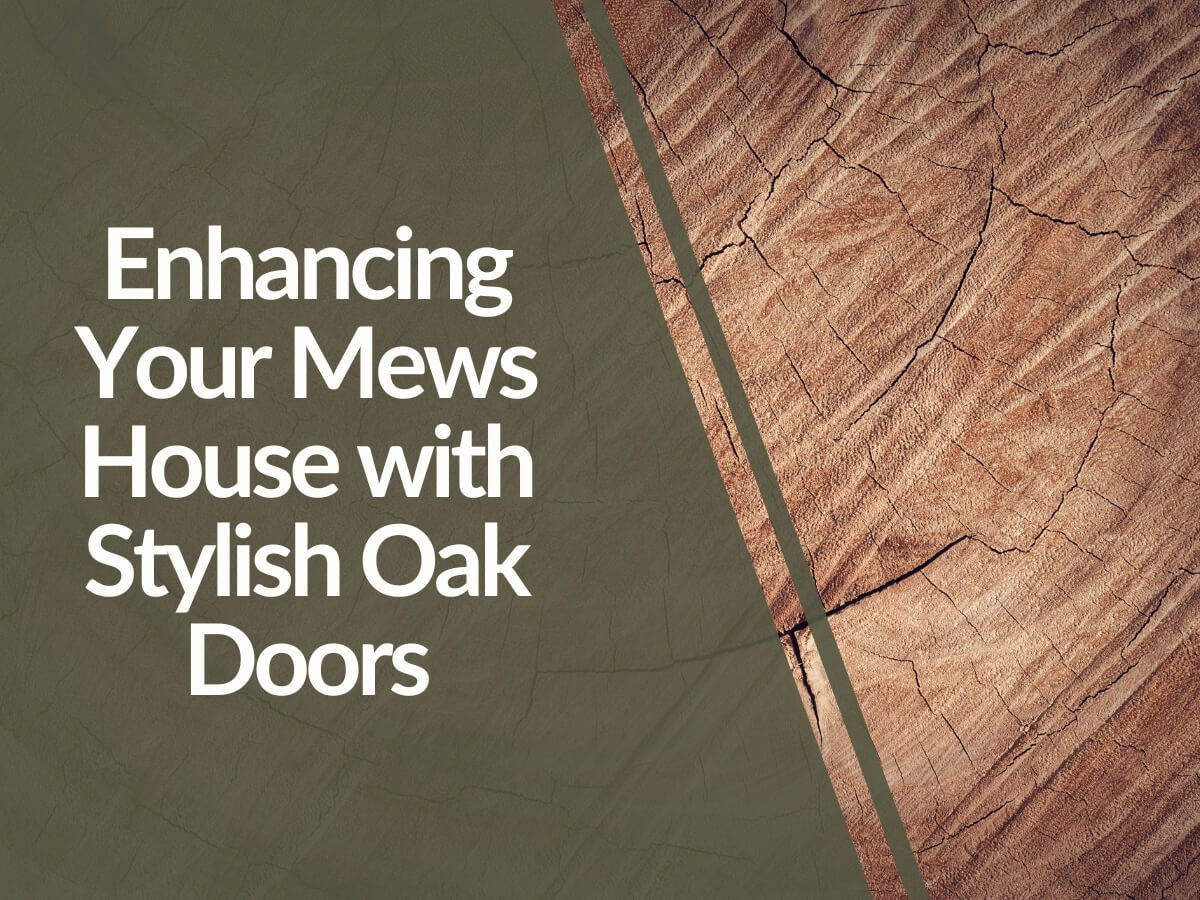 Featured image for Enhancing-Your-Mews-House-with-Stylish-Oak-Doors.jpg