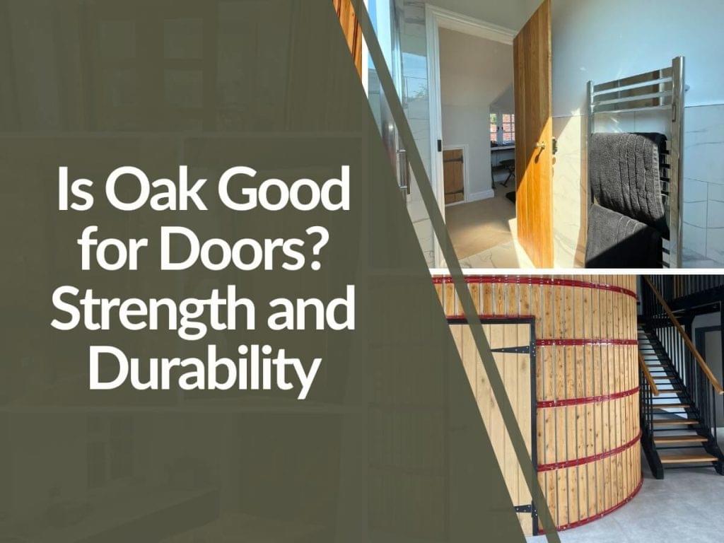 Featured image for Is-oak-good-for-doors-1024x768.jpg