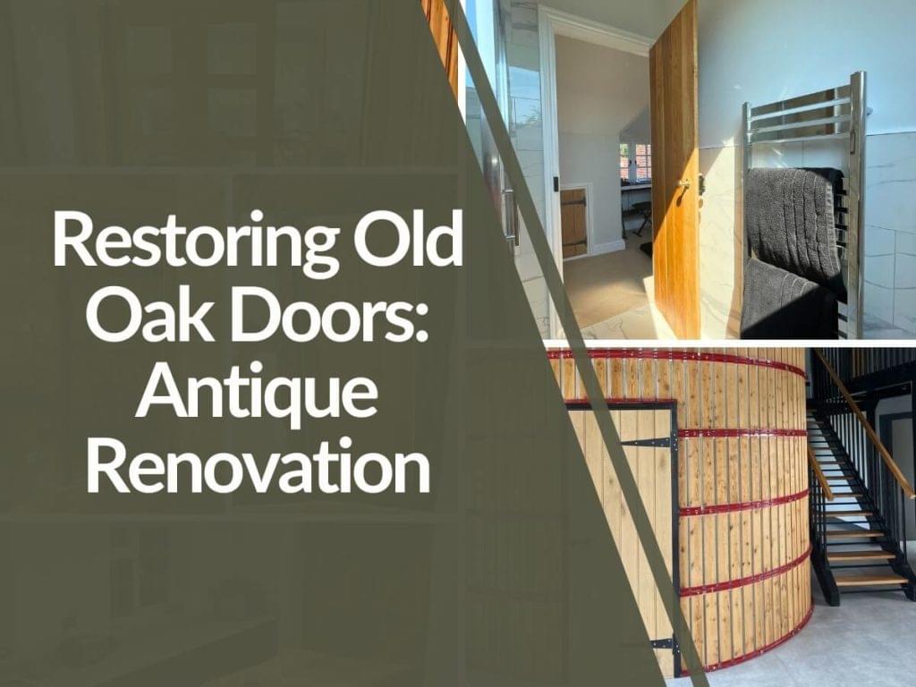 Featured image for Restoring-Old-Oak-Doors-1024x768.jpg