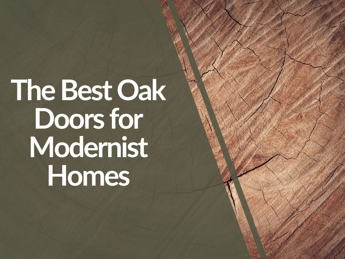 Featured image for The-Best-Oak-Doors-for-Modernist-Homes.jpg