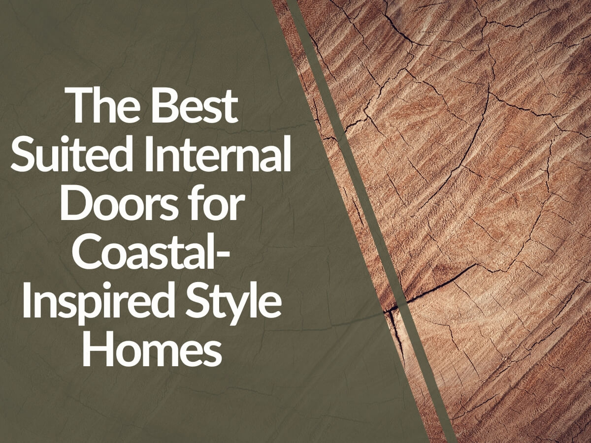 Featured image for The-Best-Suited-Internal-Doors-for-Coastal-Inspired-Style-Homes.jpg