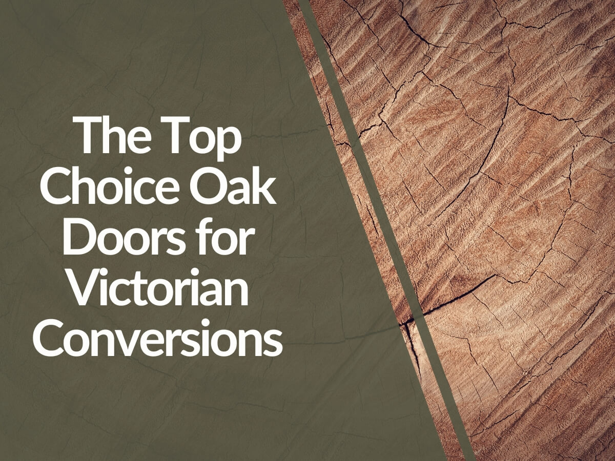 Featured image for The-Top-Choice-Oak-Doors-for-Victorian-Conversions.jpg