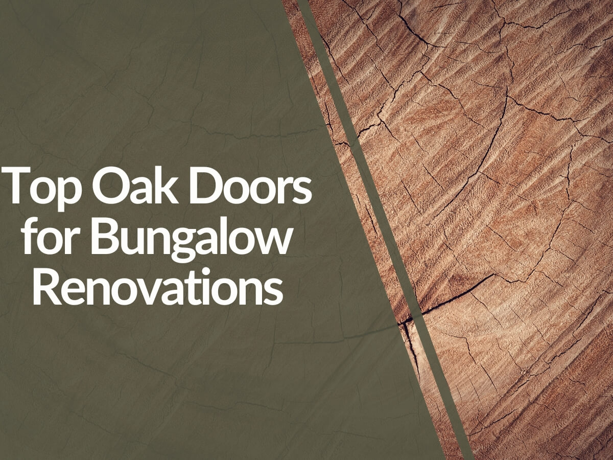 Featured image for Top-Oak-Doors-for-Bungalow-Renovations.jpg