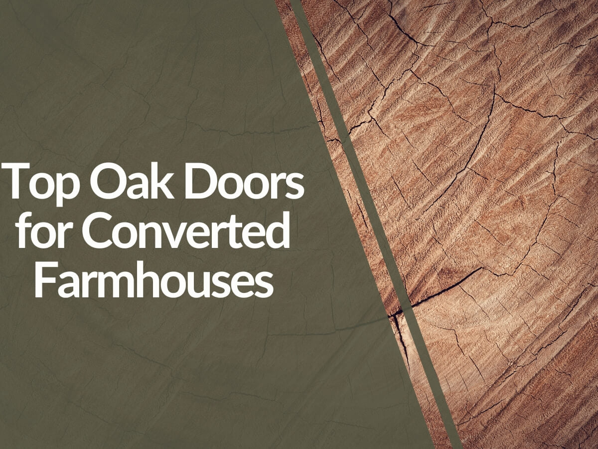 Featured image for Top-Oak-Doors-for-Converted-Farmhouses.jpg