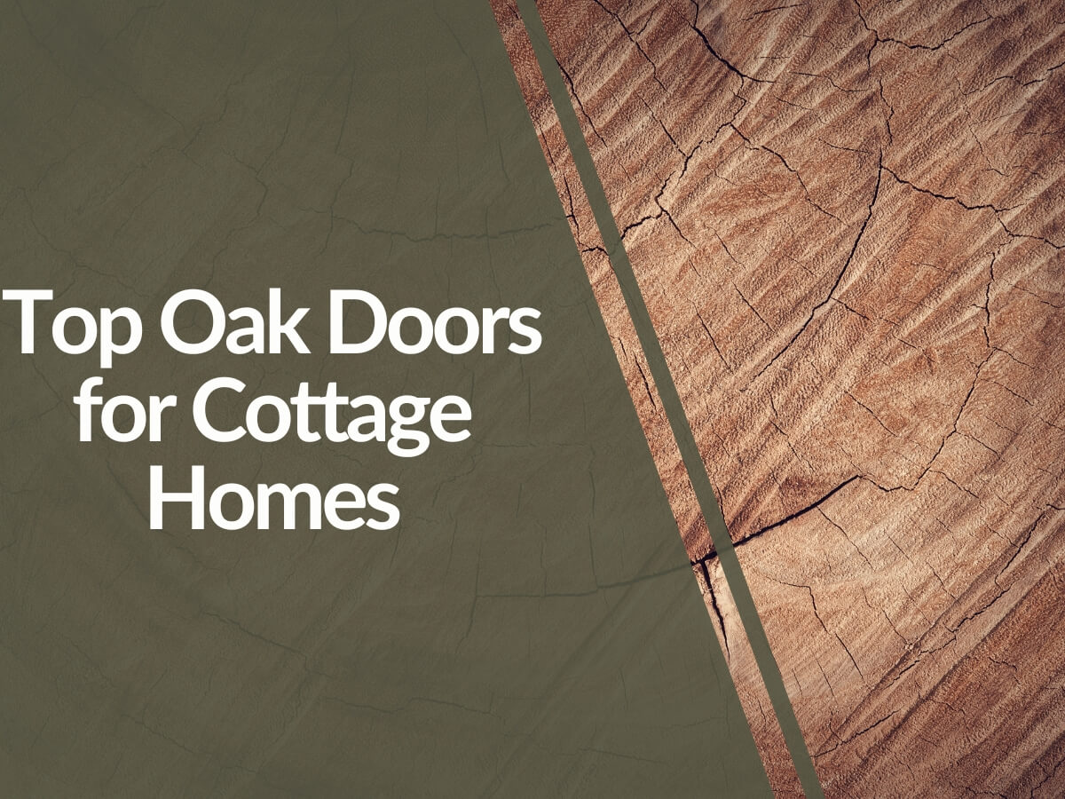 Featured image for Top-Oak-Doors-for-Cottage-Homes.jpg