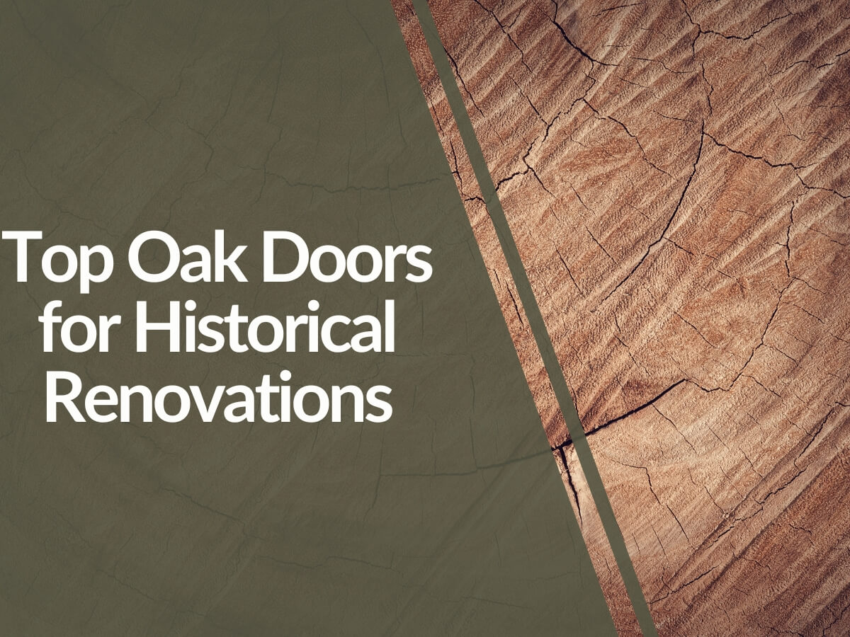 Featured image for Top-Oak-Doors-for-Historical-Renovations.jpg