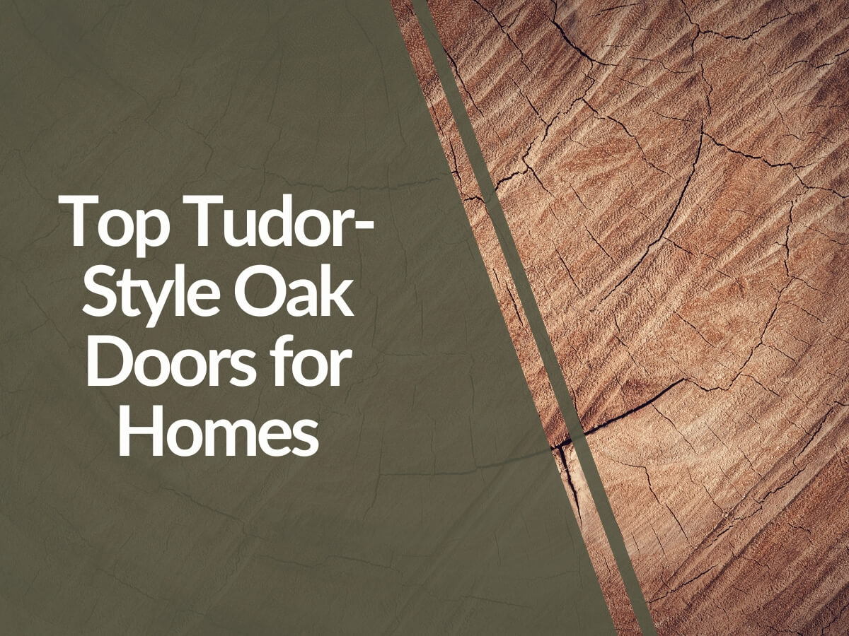 Featured image for Top-Tudor-Style-Oak-Doors-for-Homes.jpg