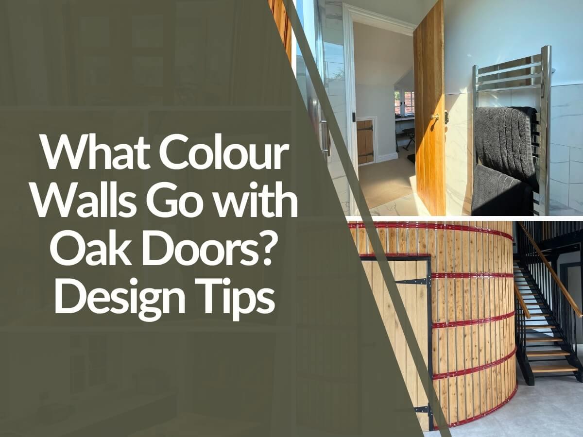 Featured image for What-Colour-walls-go-with-oak-doors.jpg