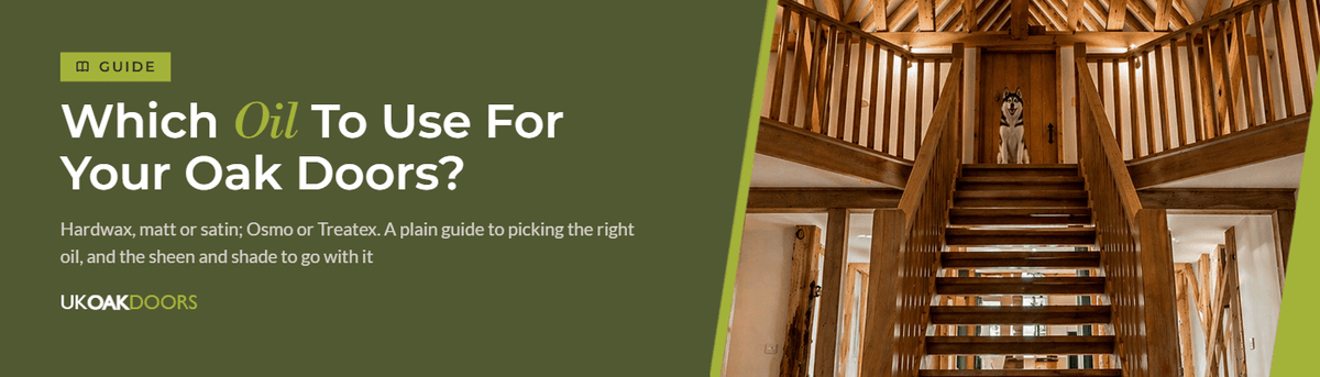 Choosing the Right Oak Door Oil for Your Home